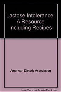Lactose Intolerance: A Resource Including Recipes (Paperback)