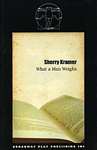 What A Man Weighs (Paperback, 1st)