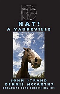 Hat! a Vaudeville (Paperback, 2)