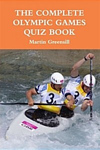 The Complete Olympic Games Quiz Book (Paperback)