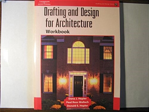 Drafting Adn Design for Architecture Workbook (Paperback, 25, Revised)