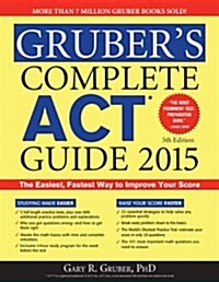 Grubers Complete ACT Guide 2015 (Paperback, 5)