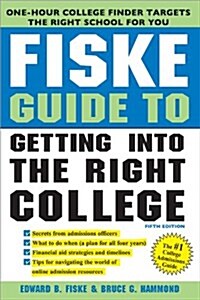 Fiske Guide to Getting Into the Right College (Paperback, 5)