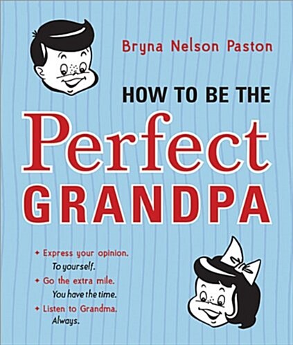 How to Be the Perfect Grandpa (Paperback)