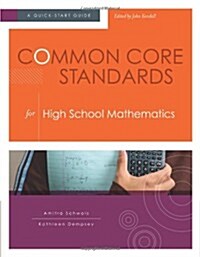 Common Core Standards for High School Mathematics: A Quick-Start Guide (Paperback, New)