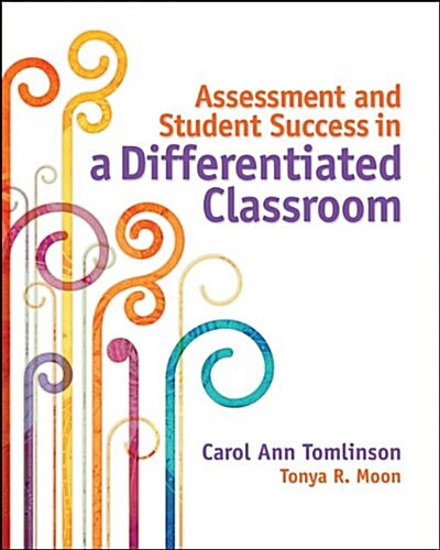 Assessment and Student Success in a Differentiated Classroom (Paperback)