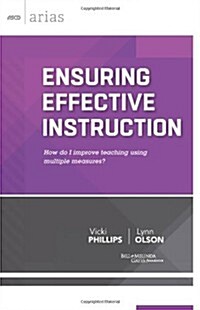 Ensuring Effective Instruction: How do I improve teaching using multiple measures? (ASCD Arias) (Paperback)