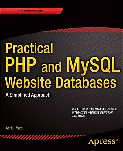 Practical PHP and MySQL Website Databases: A Simplified Approach (Paperback)