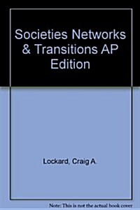 Societies Networks & Transitions AP Edition (Hardcover)