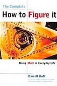 The Complete How to Figure It (Library Binding, Reprint)