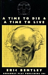 A Time to Die & a Time to Live (Paperback, 2)