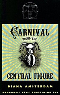 Carnival Round The Central Figure (Paperback, 1st)