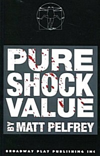 Pure Shock Value (Paperback, 1st)