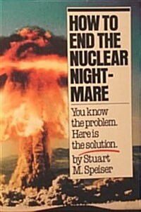 How to End the Nuclear Nightmare (Paperback)