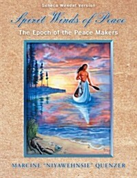 Spirit Winds of Peace: The Epoch of the Peace Makers (Paperback)