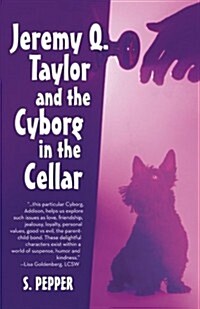 Jeremy Q Taylor & the Cyborg in the Cellar (Paperback)