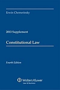 Constitutional Law, 2013 (Paperback, 4th, Supplement)