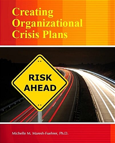 Creating Organizational Crisis Plans (Paperback)