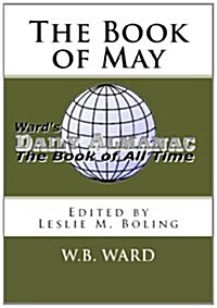 The Book of May: Wards Daily Almanac Presents (Paperback)