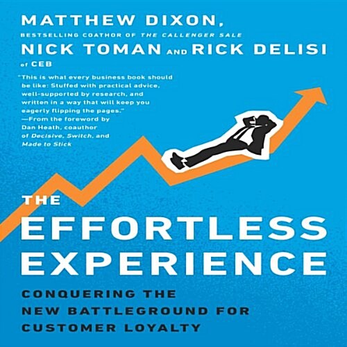 The Effortless Experience: Conquering the New Battleground for Customer Loyalty (Audio CD)