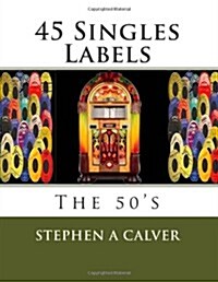 45 Singles Labels The 50s (Paperback)