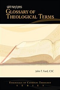 Saint Marys Press Glossary of Theological Terms (Paperback)