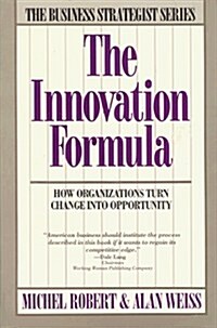 The Innovation Formula: How Organizations Turn Change into Opportunity (Business Strategist Series) (Paperback)