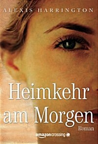 Heimkehr am Morgen (German Edition) (Paperback)