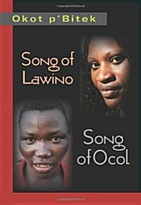 Song of Lawino and Song of Ocol (Paperback, Reissue)