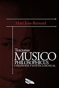 Tractatus Musico Philosophicus: I. Filosofia y Estetica Musical (Paperback)