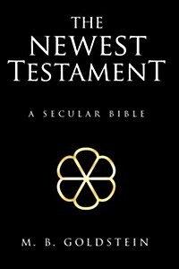 The Newest Testament: A Secular Bible (Paperback)