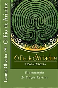 O Fio de Ariadne: Dramaturgia (Paperback)
