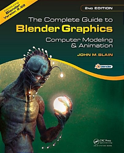 The Complete Guide to Blender Graphics: Computer Modeling & Animation (Paperback, 2)