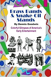 Brass Bands and Snake Oil Stands (Paperback)