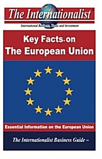 The Key Facts on the European Union: Essential Information on the European Union (Paperback)