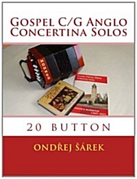 Gospel C/G Anglo Concertina Solos: 20 Button (Paperback)