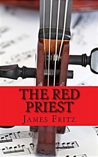 The Red Priest: The Life of Antonio Vivaldi (Paperback)
