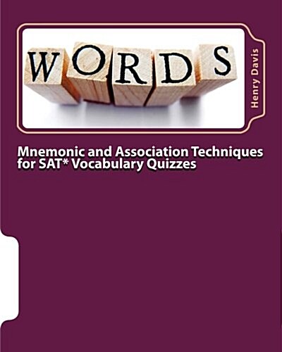 Mnemonic and Association Techniques for SAT Vocabulary Quizzes (Paperback)
