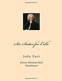 Six Suites for Cello (German Edition) (Paperback)