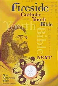 Fireside Catholic Youth Bible-NABRE-Next! (Paperback, New American Bi)