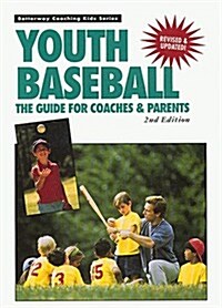 Youth Baseball (Betterway Coaching Kids Series) (Paperback, 2nd)