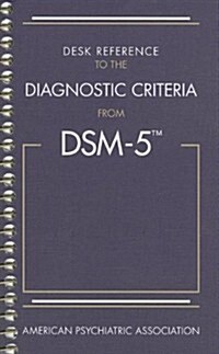Desk Reference to the Diagnostic Criteria from Dsm-5(r) (Spiral)