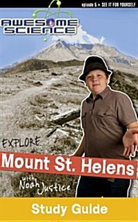 Explore Mount St. Helens with Noah Justice Study Guide & Workbook (Paperback)
