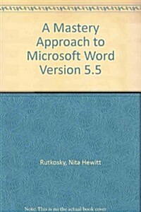 A Mastery Approach to Microsoft Word Version 5.5 (Paperback, Spiral)