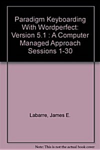 Paradigm Keyboarding With Wordperfect (Paperback, Spiral)
