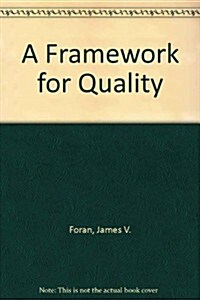 A Framework for Quality (Paperback)