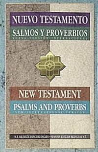 Nuevo Testamento Salmos y Proverbios / New Testament Psalms and Proverbs (Paperback, Bilingual)