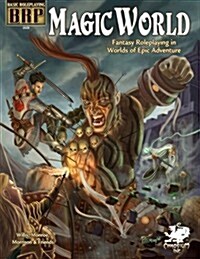 Magic World: Fantasy Roleplaying in Worlds of Epic Adventure (Paperback)