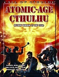 Atomic-Age Cthulhu: Mythos Horror in the 1950s (Paperback)