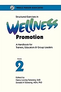 Structured Exercises in Wellness Promotion Vol 2 (Paperback)